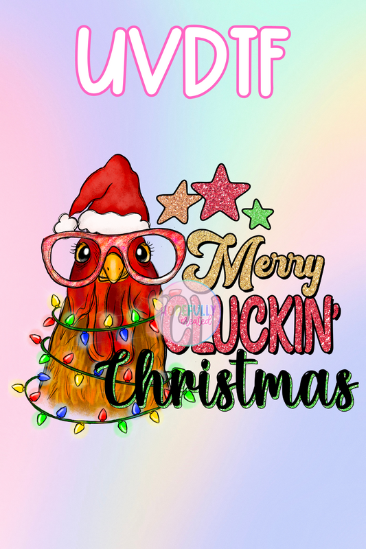 Merry Cluckin' Christmas UVDTF Decal