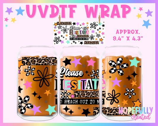 Please Hesitate UVDTF Glass Can Wrap