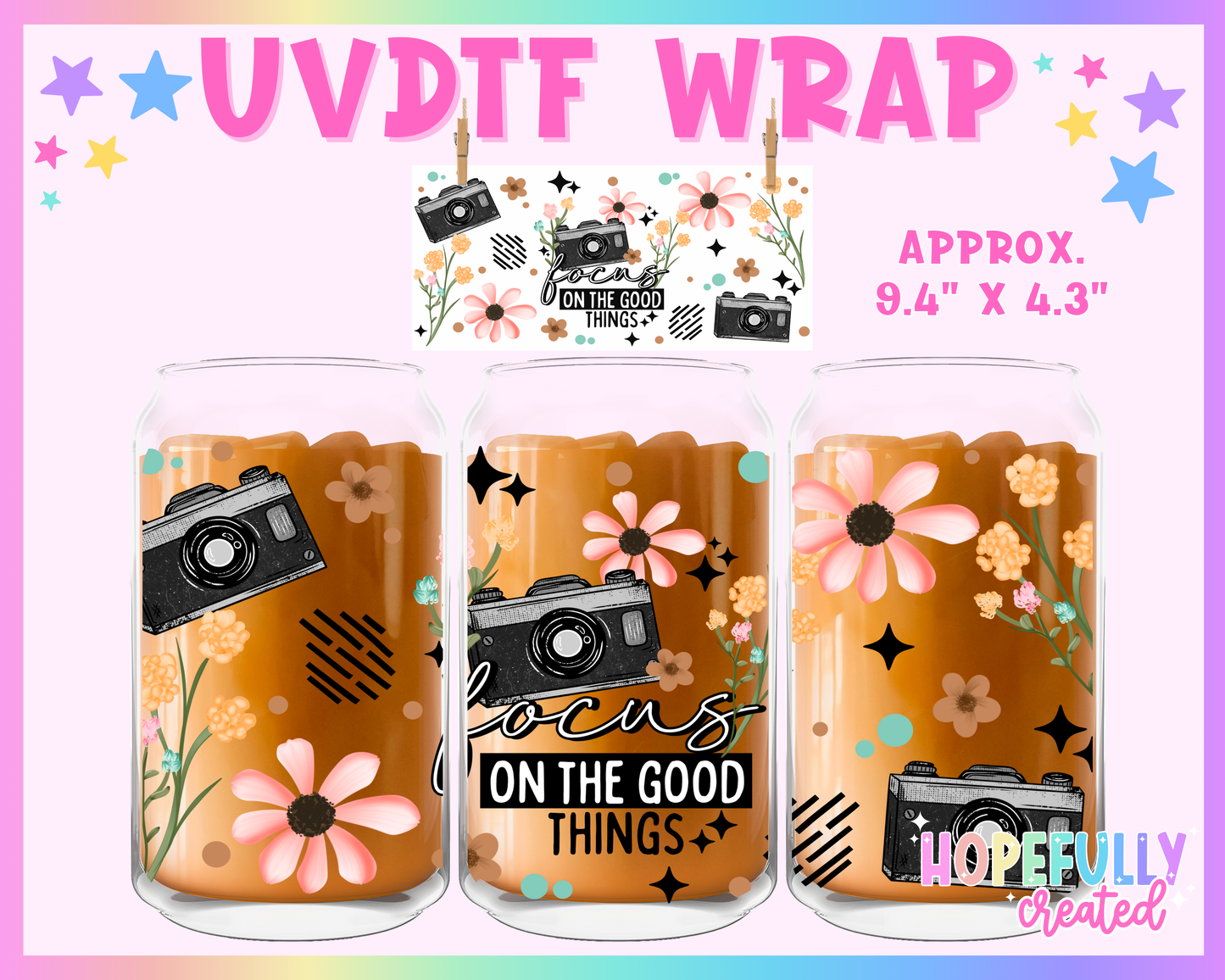 Focus on the Good UVDTF Glass Can Wrap
