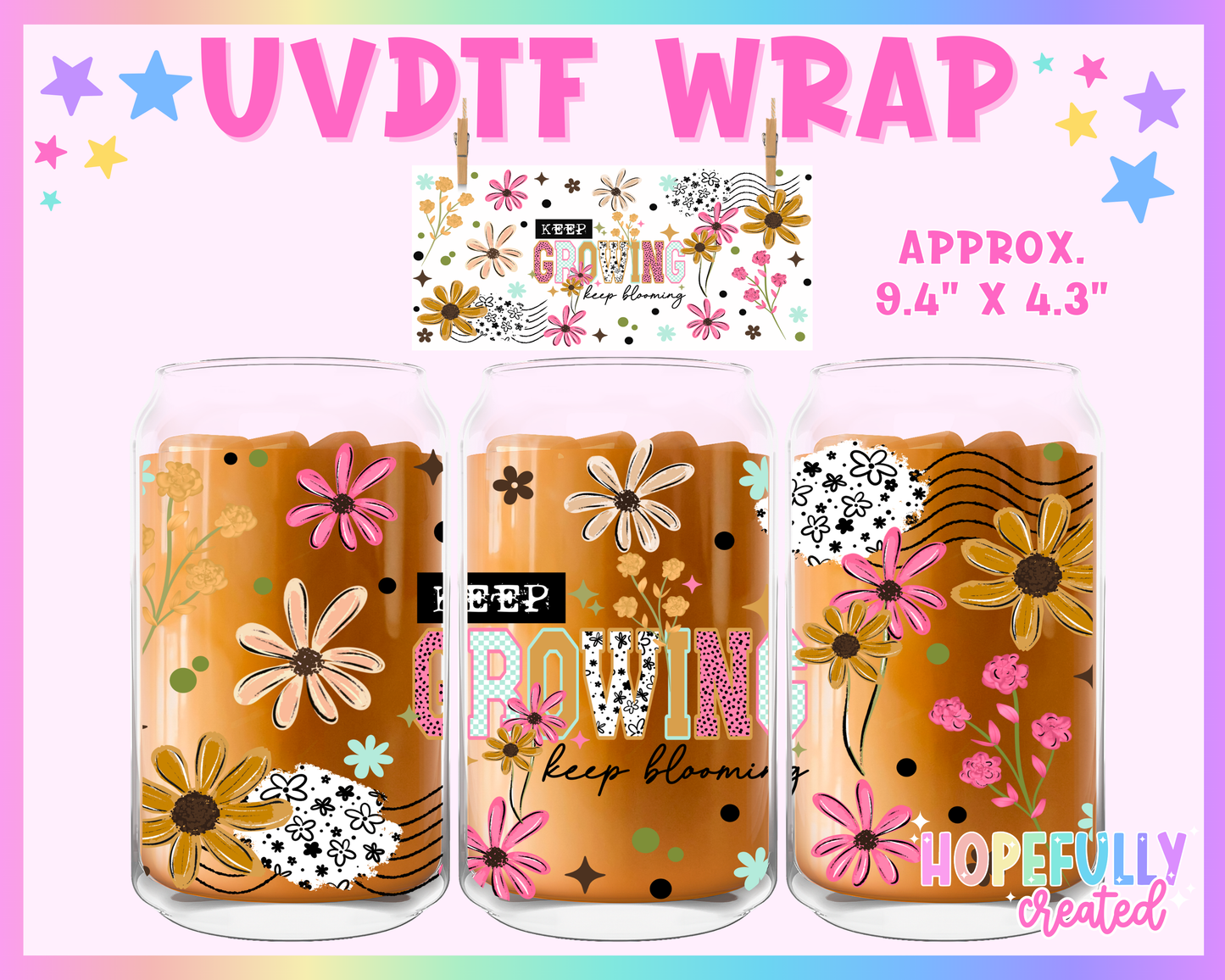 Keep Growing UVDTF Glass Can Wrap