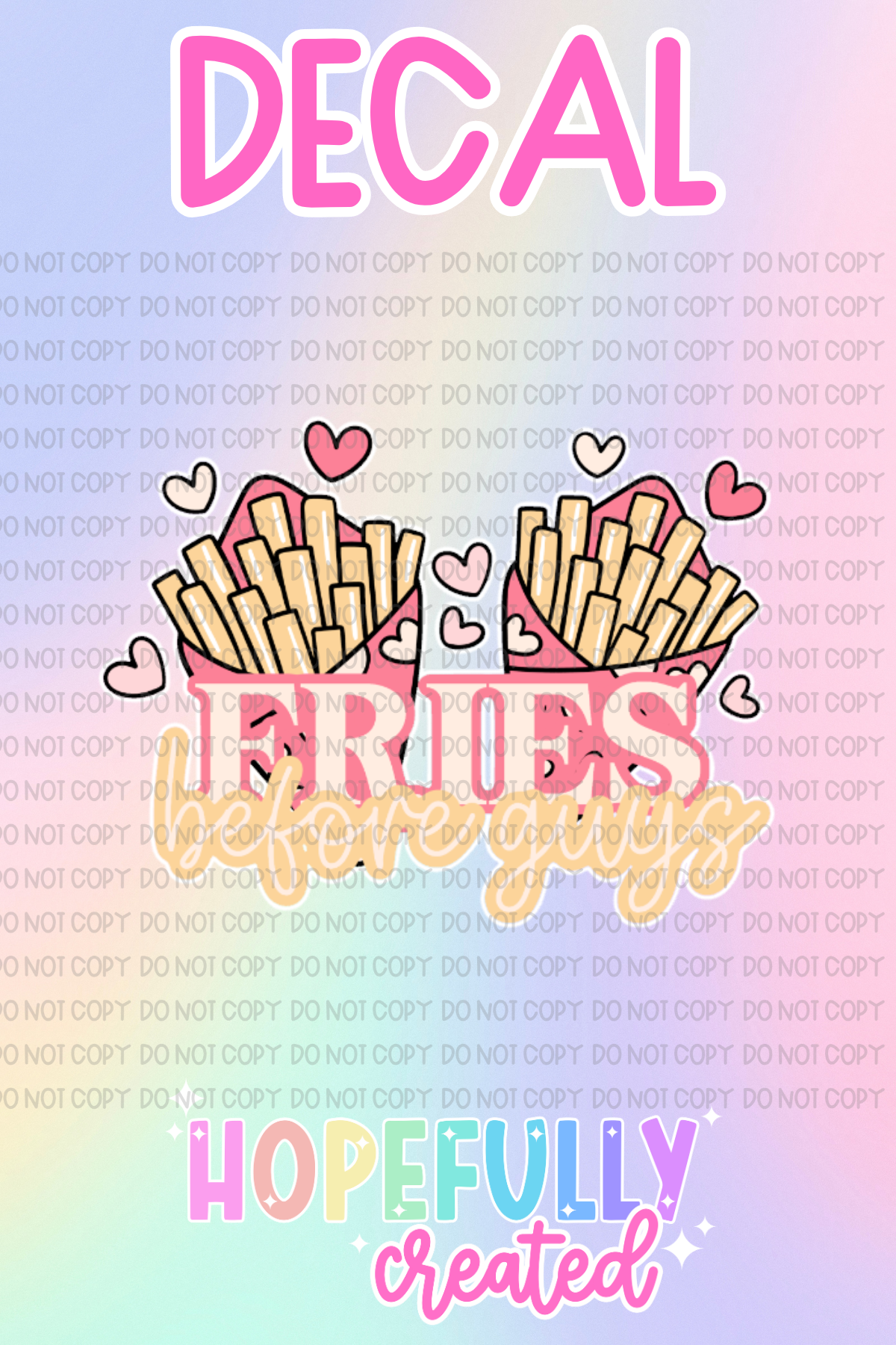 Fries before Guys Decal-687