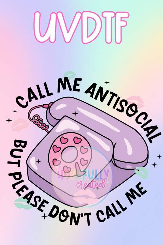 Call me Antisocial UVDTF Decal