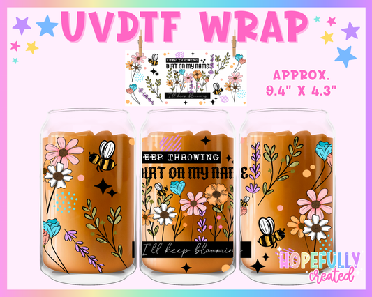 I'll keep Blooming UVDTF Glass Can Wrap
