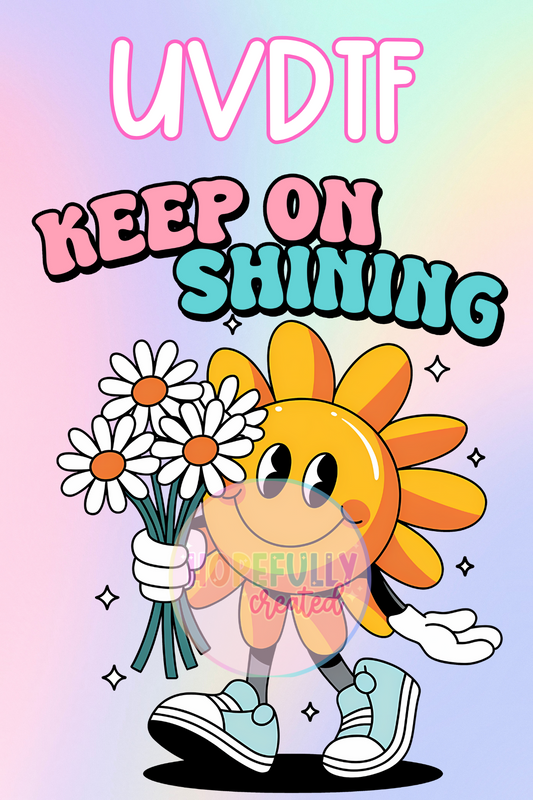Keep on Shining UVDTF Decal