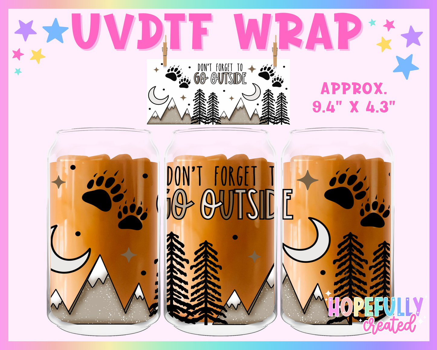 Go Outside UVDTF Glass Can Wrap