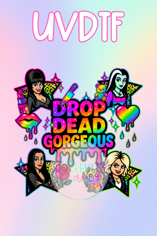 Drop Dead Gorgeous UVDTF Decal