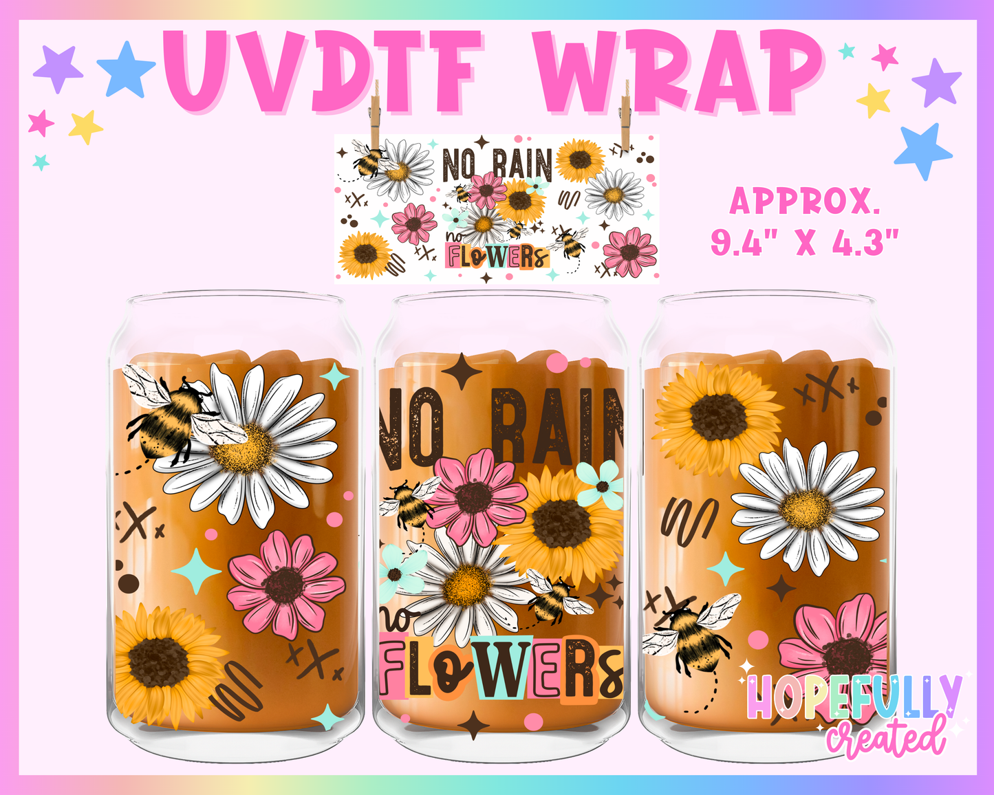 No Rain No Flowers UVDTF Glass Can Wrap
