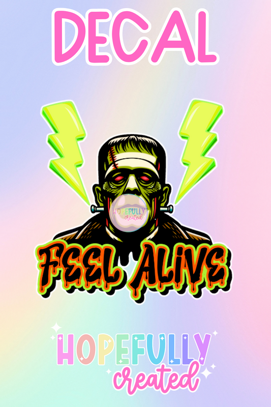 Feel Alive Decal-459 VIP
