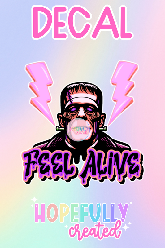 Feel Alive Decal-458 VIP