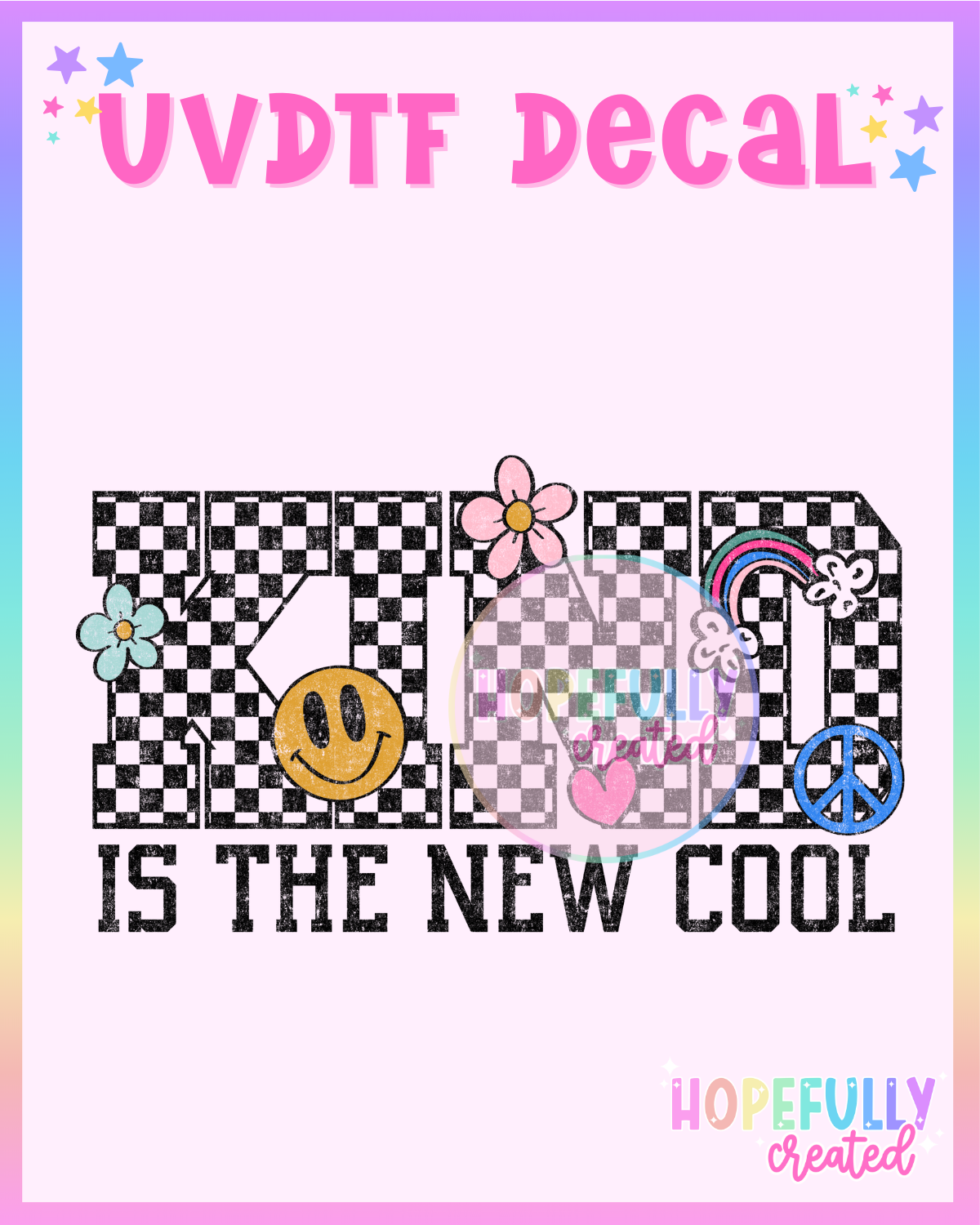 Kind is the New Cool UVDTF Decal