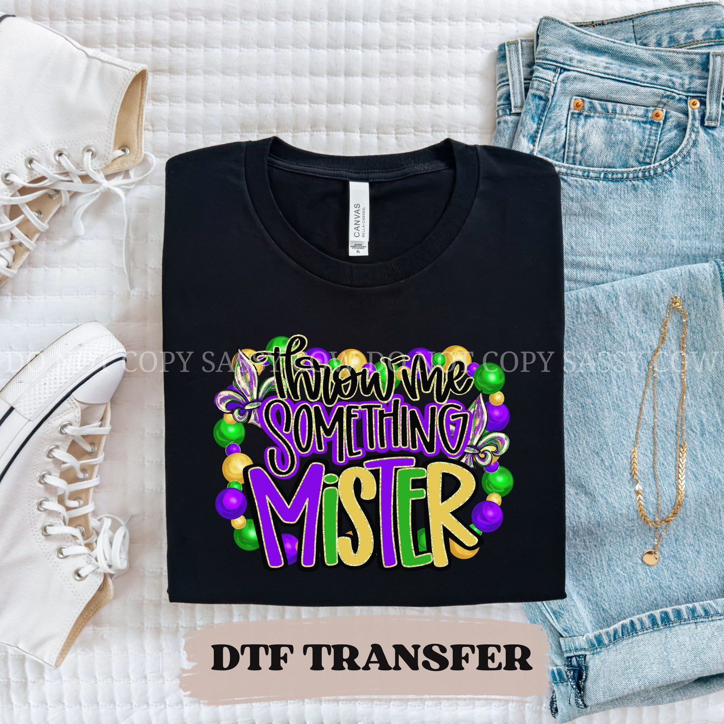 THROW ME SOMETHIN' MISTER - DTF TRANSFER 013