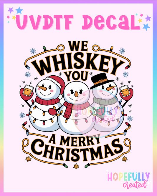 Whiskey You a Merry Christmas UVDTF Decal