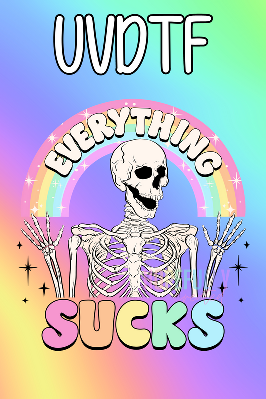 Everything Sucks UVDTF Decal