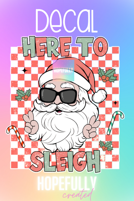 Here to Sleigh Decal-52