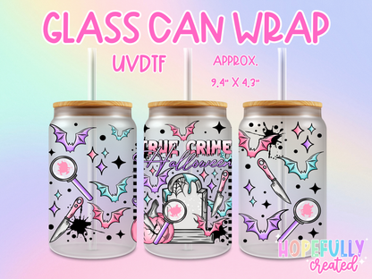 True Crime Halloween UVDTF Glass Can Wrap