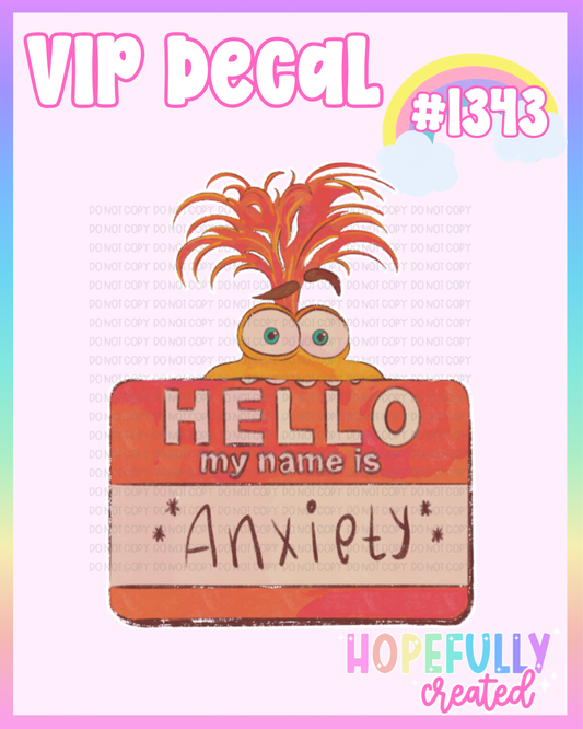 Anxiety Decal-1343 VIP