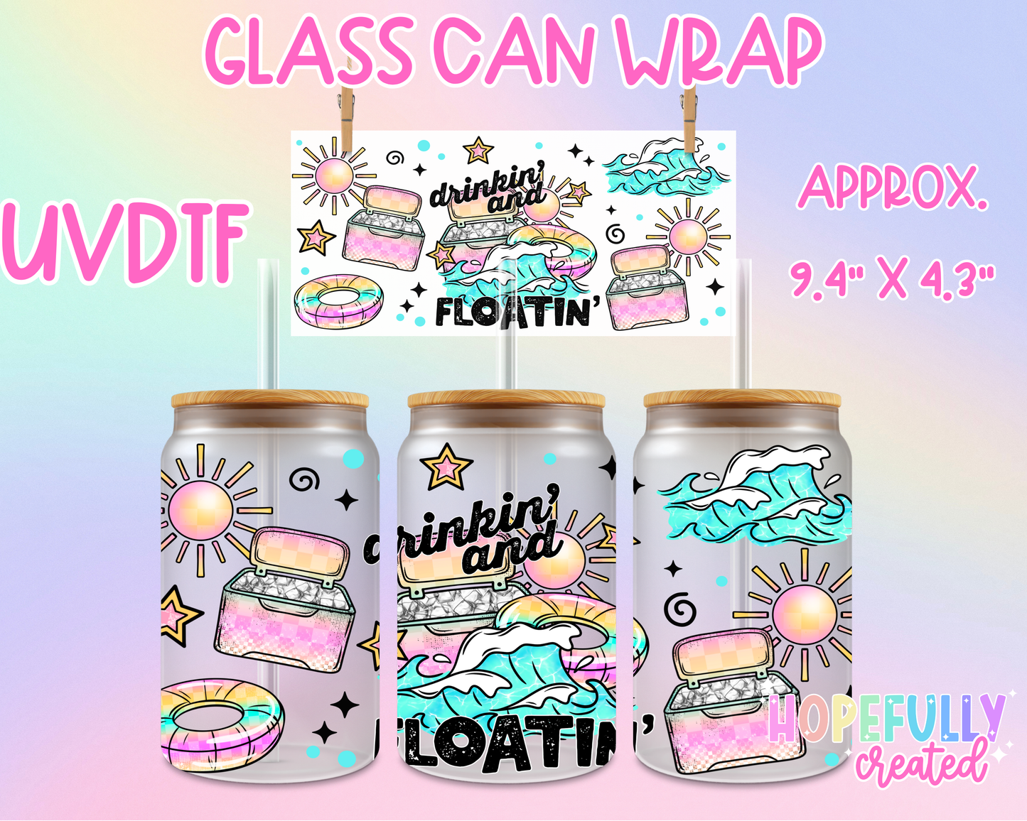 Drinkin and Floatin UVDTF Glass Can Wrap