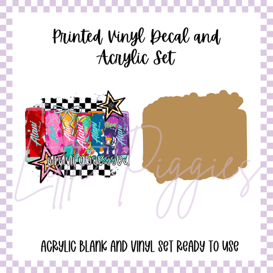 Printed Vinyl and Acrylic Set - Alani Obsessed