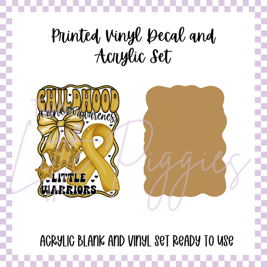 Printed Vinyl and Acrylic Set - Awareness - Childhood Cancer
