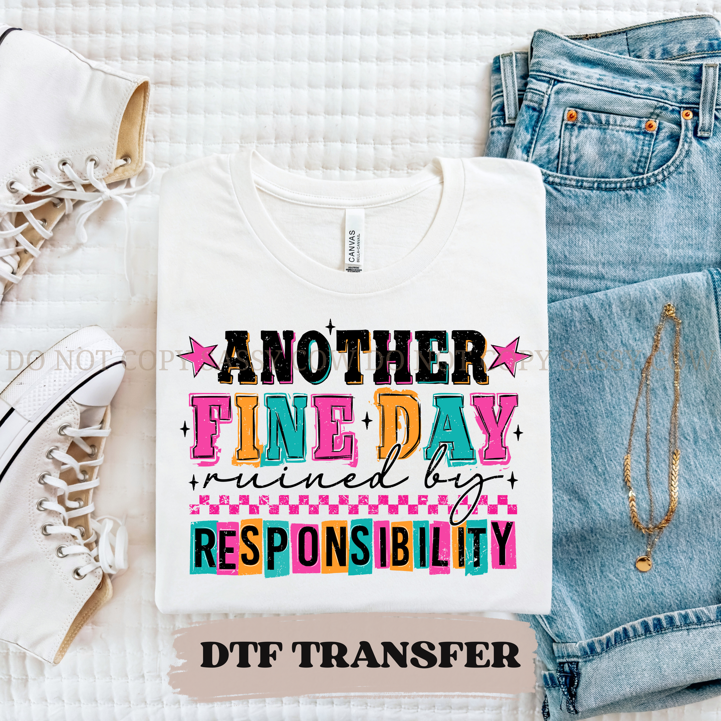 ANOTHER FINE DAY - DTF TRANSFER 0268