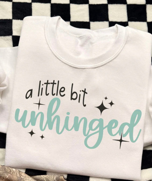 A LITTLE BIT UNHINGED