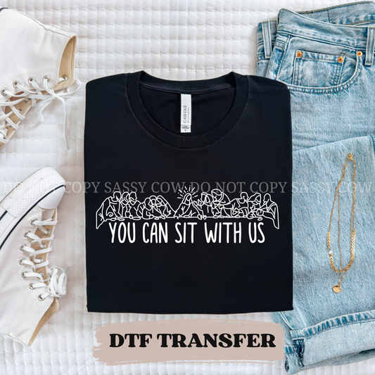 YOU CAN SIT WITH US - DTF TRANSFER 028