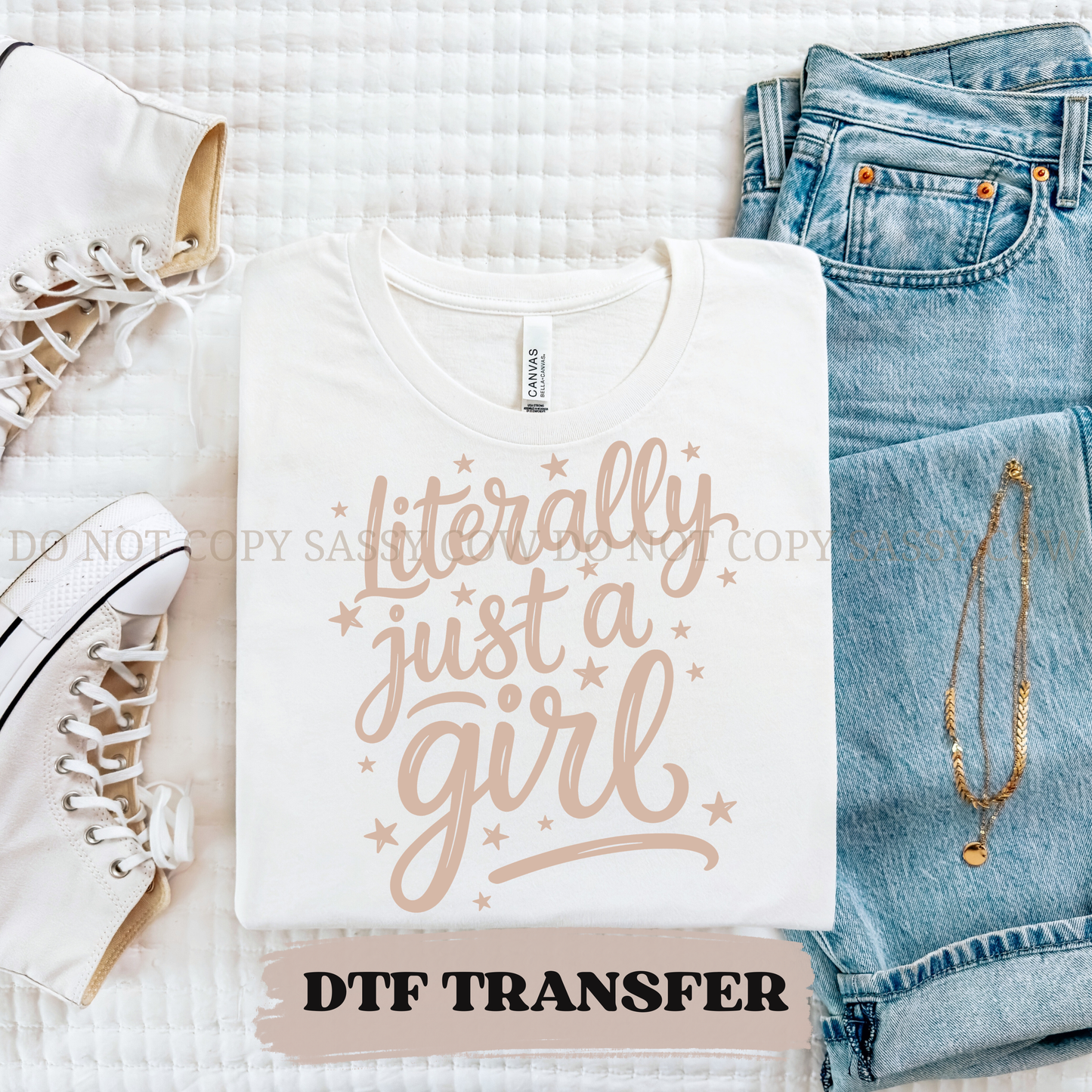 LITERALLY JUST A GIRL - DTF TRANSFER 0384