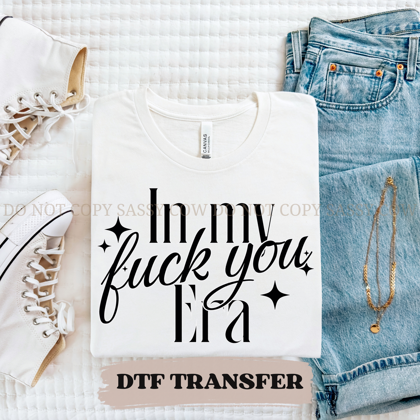 IN MY F U ERA - DTF TRANSFER 0413