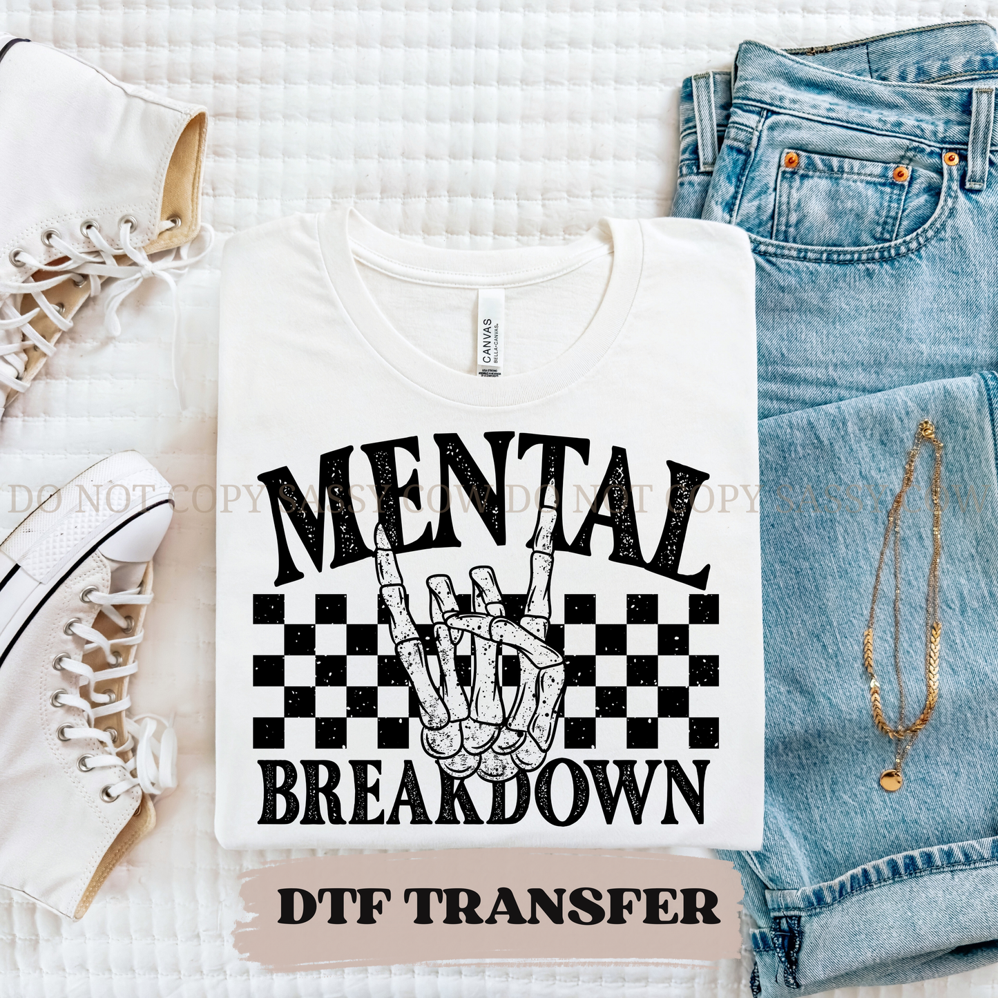 MENTAL BREAKDOWN - DTF TRANSFER 0427