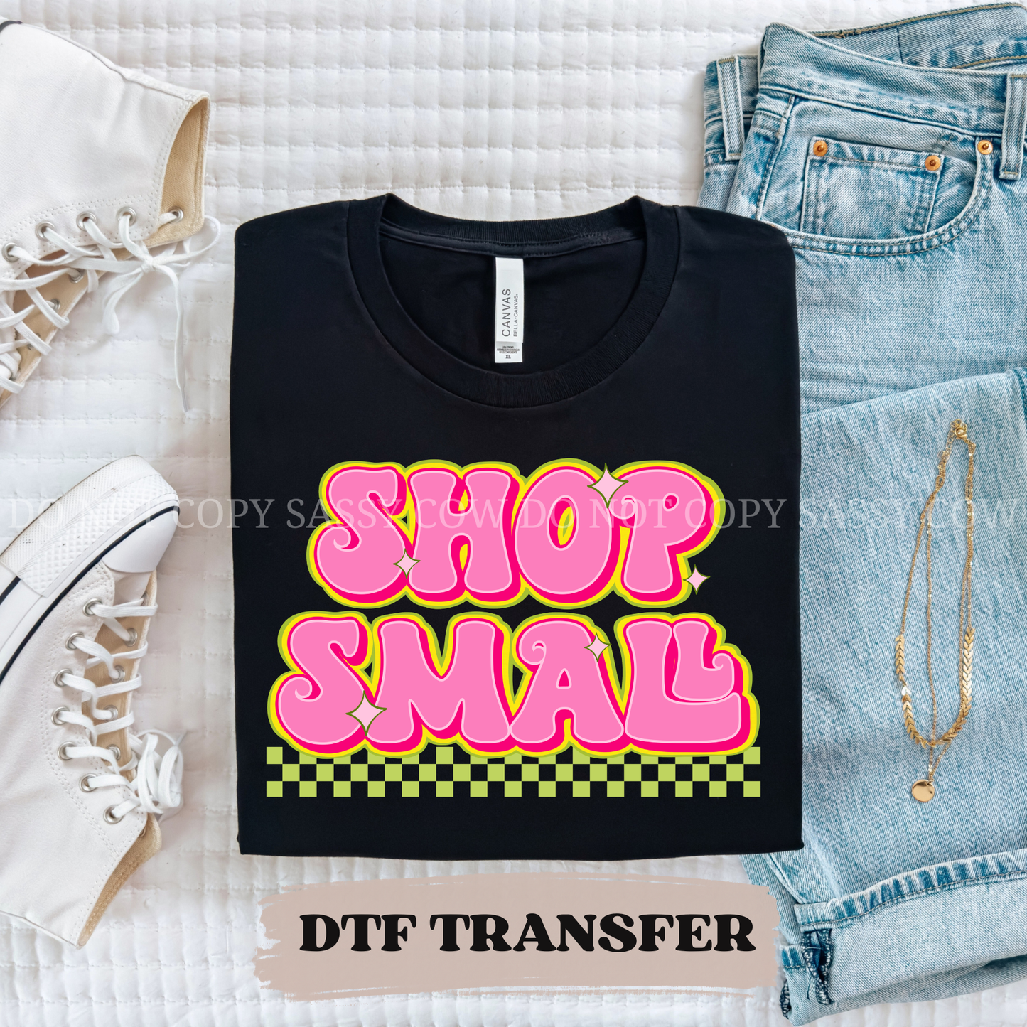 SHOP SMALL- DTF TRANSFER 0301