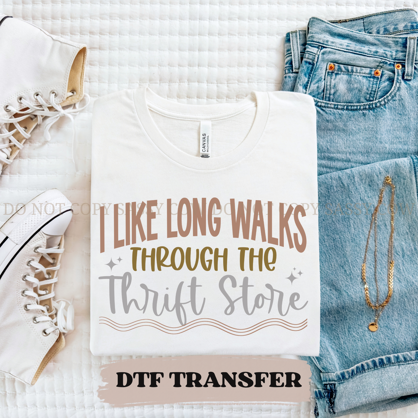 LONG WALKS TO THE THRIFT STORE - DTF TRANSFER 0274