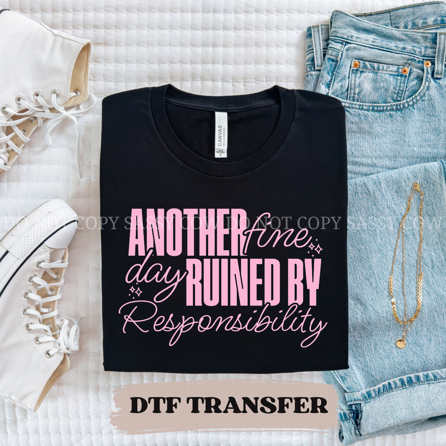 ANOTHER FINE DAY - DTF TRANSFER 0319