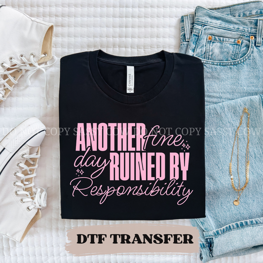 Ruined by Responsibility - DTF TRANSFER 0319