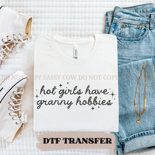 HOT GIRLS HAVE GRANNY HOBBIES - DTF TRANSFER 0276