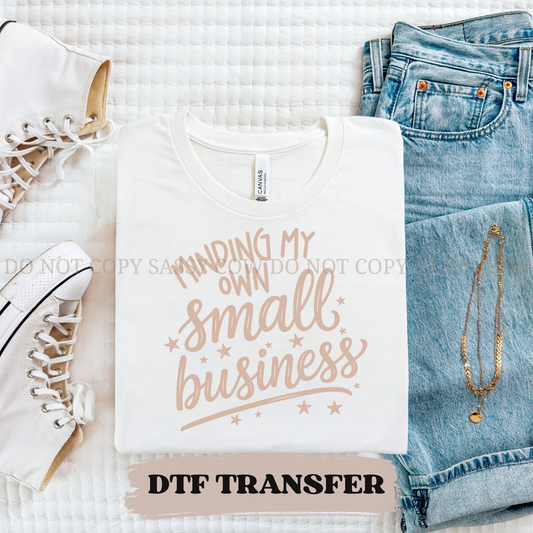 MINDING MY OWN SMALL BUSINESS - DTF TRANSFER 0334