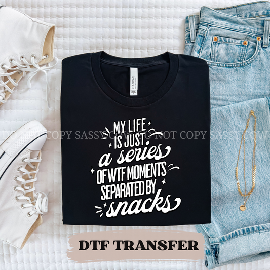 WTF MOMENTS AND SNACKS - DTF TRANSFER 0335