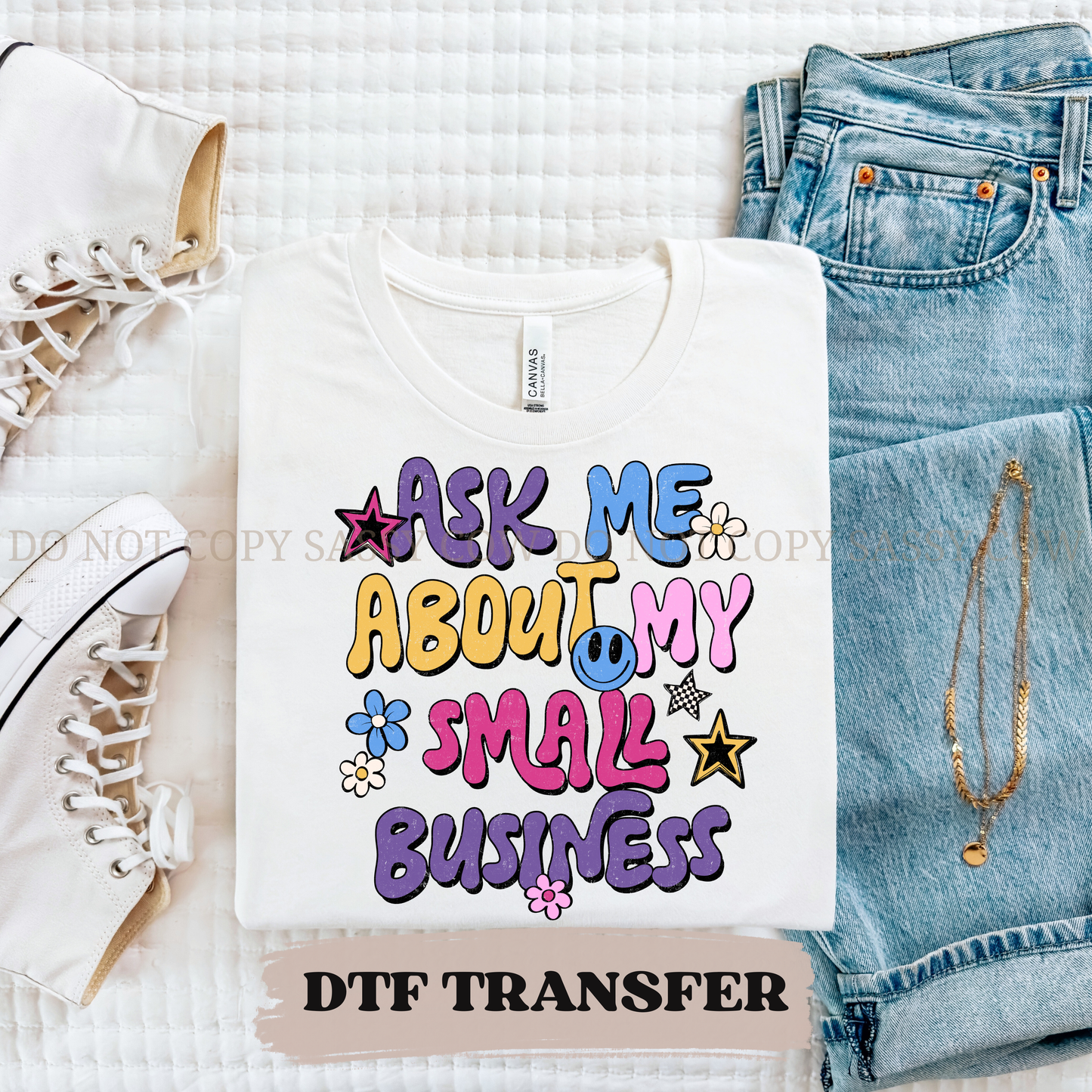 ASK ME ABOUT MY SMALL BUSINESS - DTF TRANSFER 0285