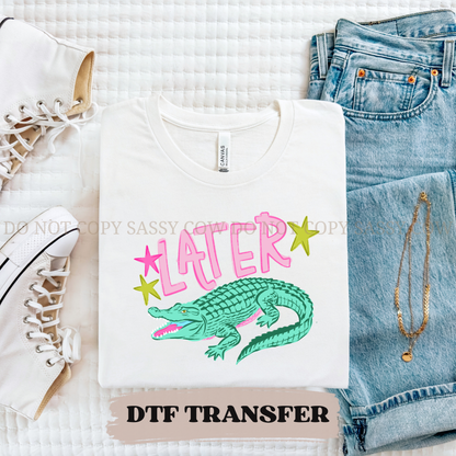 LATER GATOR - DTF TRANSFER 0277