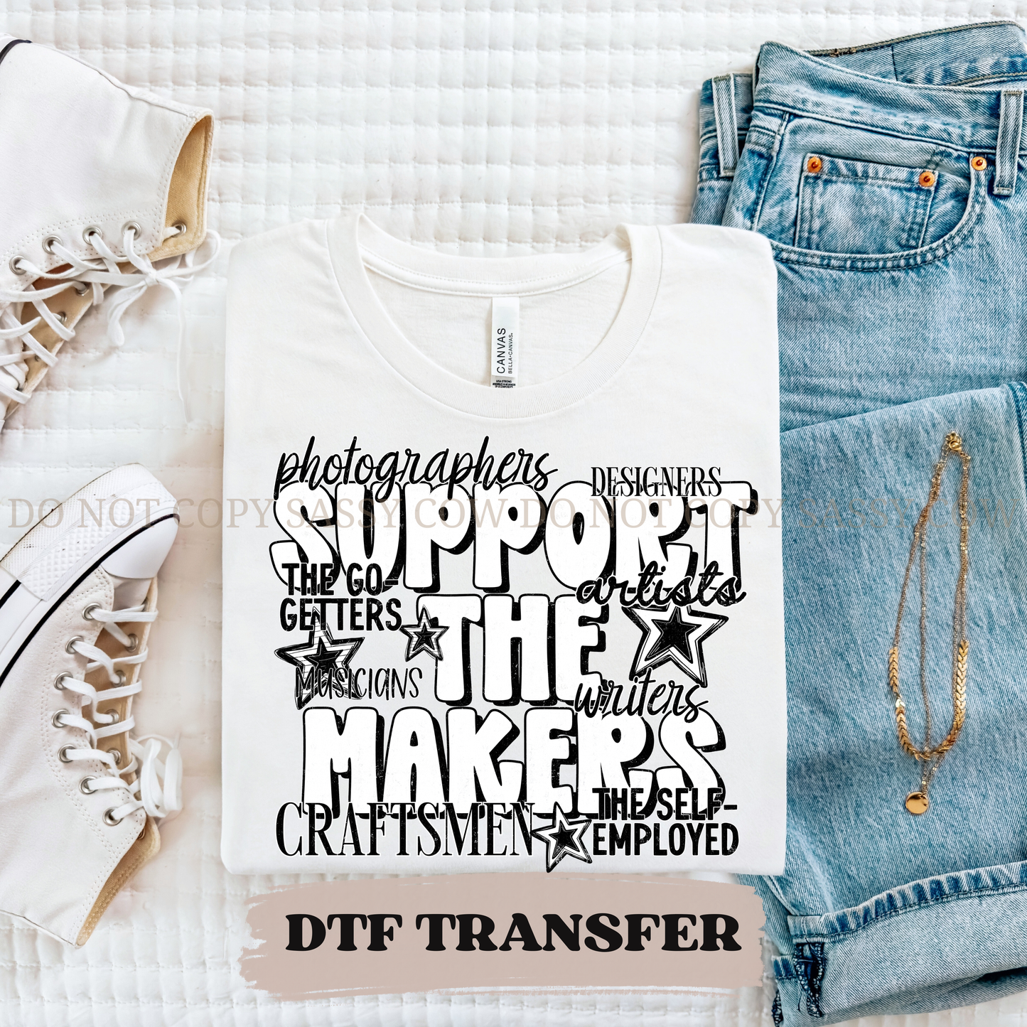 SUPPORT THE MAKERS - DTF TRANSFER 0287