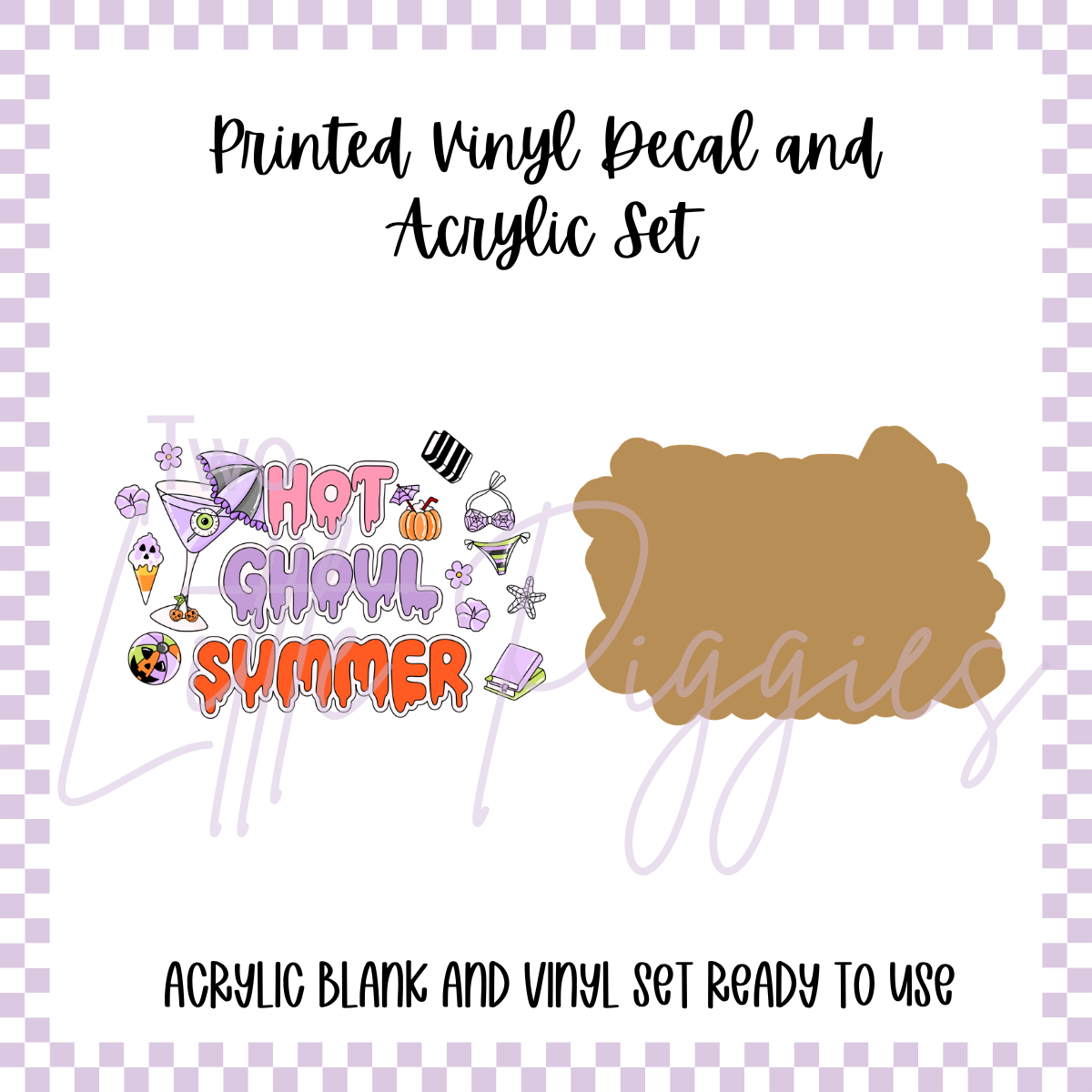 Printed Vinyl and Acrylic Set - Hot Ghoul Summer
