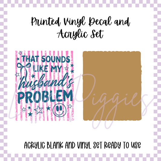 Printed Vinyl and Acrylic Set - Husband's Problem