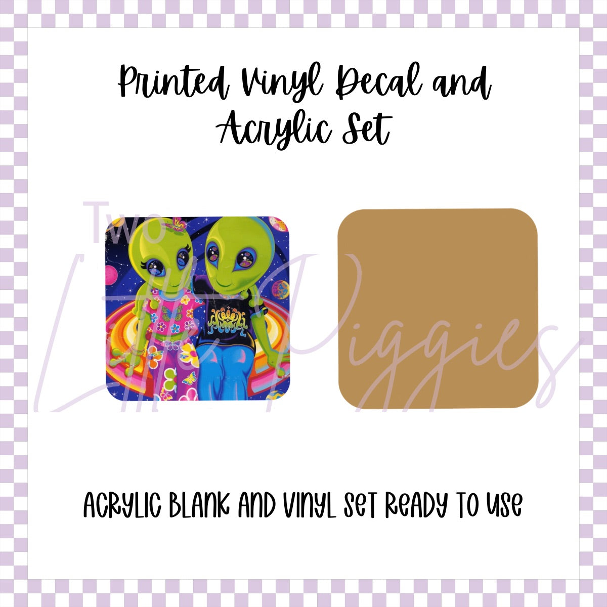 Printed Vinyl and Acrylic Set - LF Inspired- Alien Besties