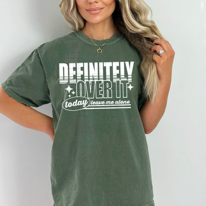 DEFINITELY OVER IT DTF Transfer
