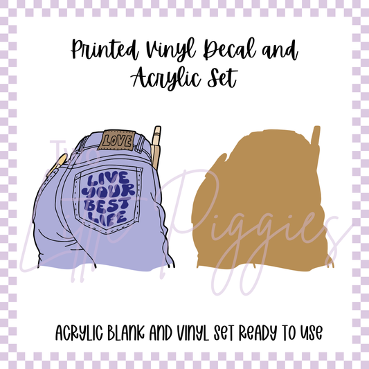 Printed Vinyl and Acrylic Set - Live Your Best Life