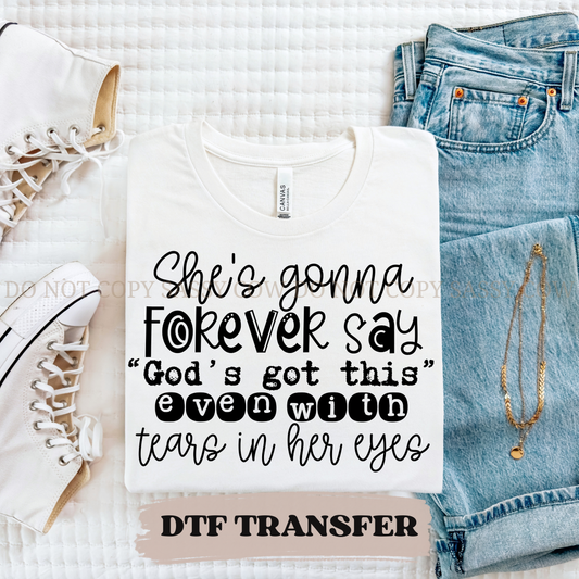 SHE'S GONNA FOREVER SAY - DTF TRANSFER 0177