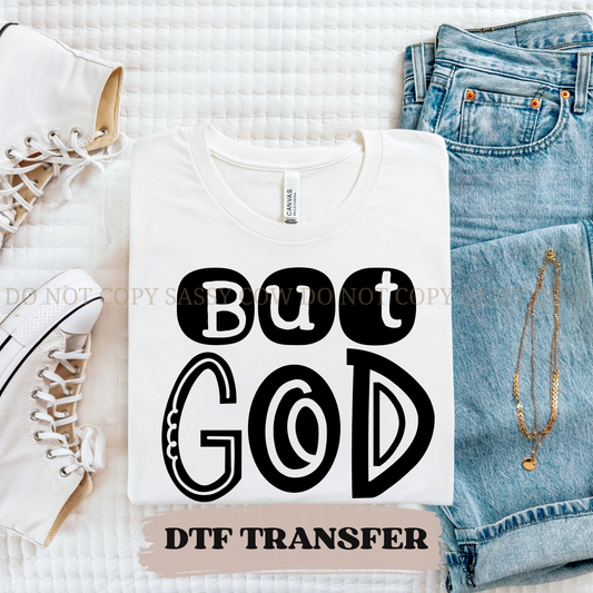 BUT GOD - DTF TRANSFER 0172
