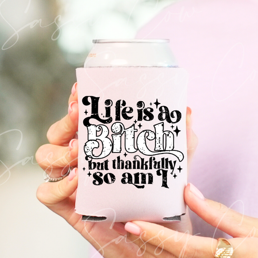 LIFE'S A BITCH - DTF COOZIE TRANSFER 012