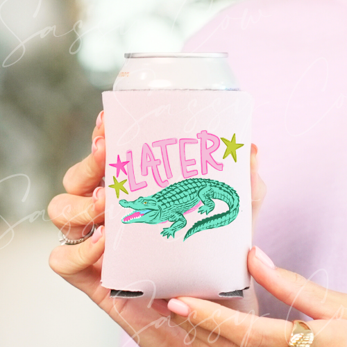 LATER GATOR - DTF COOZIE TRANSFER 024