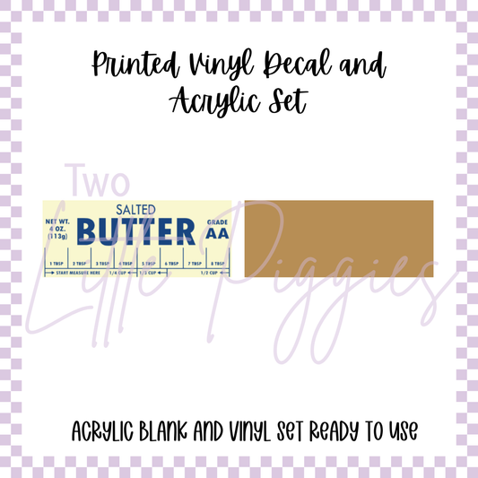 Printed Vinyl and Acrylic Set - Salted Butter
