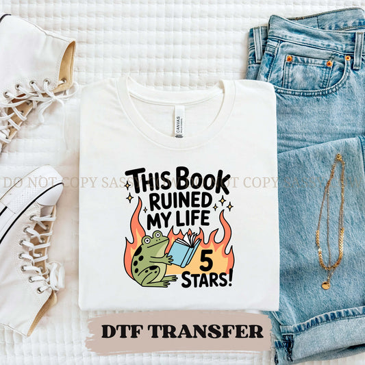 THIS BOOK RUINED MY LIFE - DTF TRANSFER 0231